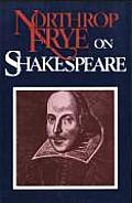 Northrop Frye On Shakespeare