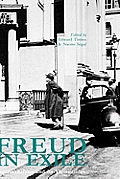 Freud in Exile: Psychoanalysis and Its Vicissitudes
