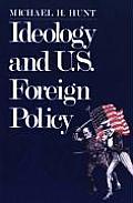 Ideology & U S Foreign Policy