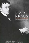 Karl Kraus: Apocalyptic Satirist: Culture and Catastrophe in Habsburg Vienna