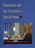 Modernism & The Decorative Arts In France Art Nouveau to Le Corbusier