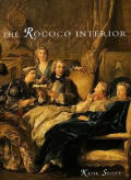 Rococo Interior Decoration & Social Spaces In Early Eighteenth Century Paris