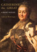 Catherine The Great A Short History