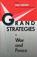 Grand Strategies In War & Peace