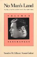 No Man's Land: The Place of the Woman Writer in the Twentieth Century, Volume 2: Sexchanges