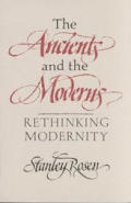 Ancients & The Moderns Rethinking Modern