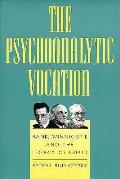Psychoanalytic Vocation Rank Winnicott & the Legacy of Freud