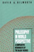 Philosophy in World Perspective: A Comparative Hermeneutic of the Major Theories