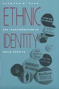 Ethnic Identity: The Transformation of White America