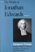 The Works of Jonathan Edwards, Vol. 11: Volume 11: Typological Writings