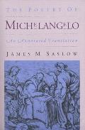 Poetry of Michelangelo An Annotated Translation