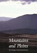 Mountains & Plains The Ecology of Wyoming Landscapes