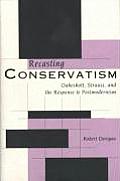 Recasting Conservatism Oakeshott Strauss & the Response to Postmodernism