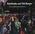 Kandinsky & Old Russia The Artist as Ethnographer & Shaman