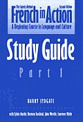 French in Action A Beginning Course in Language & Culture Second Edition Study Guide Part 1