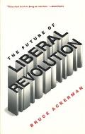 The Future of Liberal Revolution