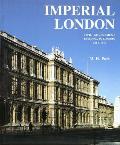 Imperial London: Civil Government Building in London 1851-1915