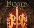 Pugin A Gothic Passion