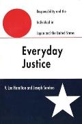 Everyday Justice: Responsibility and the Individual in Japan and the United States (Revised)