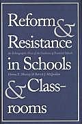 Reform and Resistance in Schools and Classrooms: An Ethnographic View of the Coalition of Essential Schools
