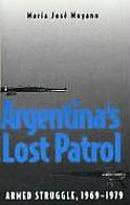 Argentinas Lost Patrol Armed Struggle 1969 1979