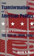 The Transformation of American Politics: The New Washington and the Rise of Think Tanks