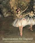 Impressionism for England Samuel Courtauld as Patron & Collector