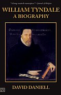William Tyndale A Biography