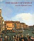 Glory of Venice Art in the Eighteenth Century