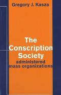 Conscription Society: Administered Mass Organizations