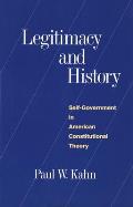 Legitimacy & History Self Government n American Constitutional Theory