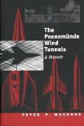 Peenemunde Wind Tunnels: A Memoir