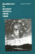 Beethoven In German Politics 1870 1989