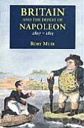 Britain & the Defeat of Napoleon 1807 1815