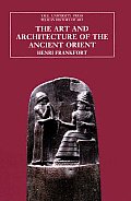 Art & Architecture of the Ancient Orient Fifth Edition