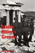Inside Hitlers Greece The Experience