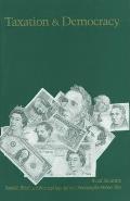 Taxation and Democracy: Swedish, British and American Approaches to Financing the Modern State