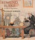 Edmund Burke A Life In Caricature