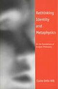 Rethinking Identity & Metaphysics On the Foundations of Analytic Philosophy