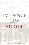 Evidence Law Adrift