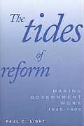 Tides of Reform Making Government Work 1945 1995