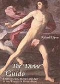 Divine Guido Religion Sex Money & Art in the World of Guido Reni