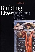 Building Lives Constructing Rites & Passages