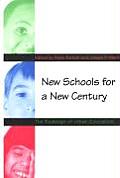 New Schools for a New Century The Redesign of Urban Education
