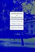 Institutions of Modernism Literary Elites & Public Culture
