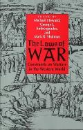 Laws of War Constraints on Warfare in the Western World