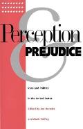 Perception and Prejudice: Race and Politics in the United States