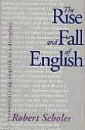 Rise & Fall of English Reconstructing English as a Discipline