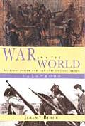 War & the World Military Power & the Fate of Continents 1450 2000