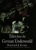 Tales from the German Underworld Crime & Punishment in the Nineteenth Century